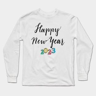 Happy New Year 2023 Long Sleeve T-Shirt